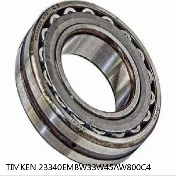 23340EMBW33W45AW800C4 TIMKEN Spherical Roller Bearings Steel Cage
